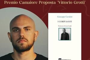 Giuseppe Cavaleri vince il Camaiore Proposta &#039;Vittorio Grotti&#039; con &quot;I corpi santi&quot;