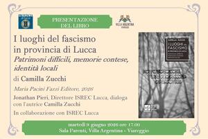 Villa Argentina: martedì 9 giugno si presenta il libro "I luoghi del fascismo in provincia di Lucca"