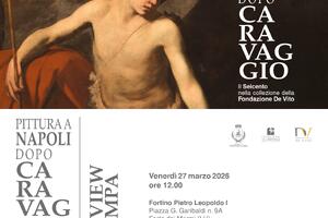 "Pittura a Napoli dopo Caravaggio. Il Seicento nella collezione della Fondazione De Vito" al Fortino Pietro Leopoldo I Forte dei Marmi, preview per la stampa venerdì 27 marzo