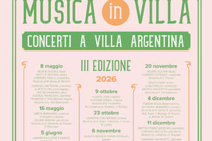 Villa Argentina - Terza edizione per la rassegna musicale 'Musica in Villa', venerdì 8 maggio