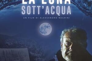 Giovedì 21 maggio al Cinema dei Servi di Massa ospite il regista Alessandro Negrini con "La luna sott'acqua"