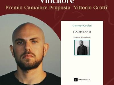 Giuseppe Cavaleri vince il Camaiore Proposta &#039;Vittorio Grotti&#039; con &quot;I corpi santi&quot;