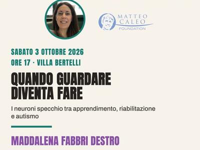 Primo appuntamento con la rassegna "Neuroscienze in villa" a cura della Matteo Caleo Foundation a Villa Bertelli