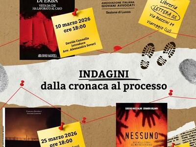 “Indagini: dalla cronaca al processo”: a Viareggio tre incontri sui grandi casi della cronaca italiana