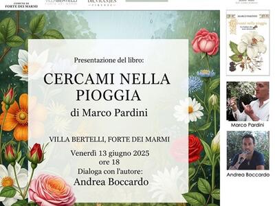 &quot;Cercami nella pioggia. La ballata dei semi dormienti&quot;: il libro di Marco Pardini a Villa Bertelli venerdì 13 giugno