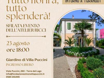Puccini, Turandot e l'alta sartoria si incontrano nel giardino di Villa Puccini, domenica 23 agosto